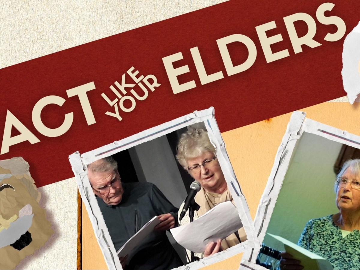 Act like your&nbsp;Elders